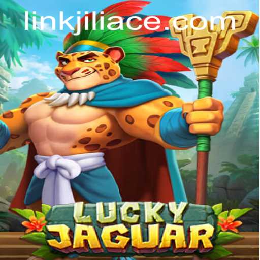 Exploring the Adventure of LuckyJaguar: A Dive into JILIACE
