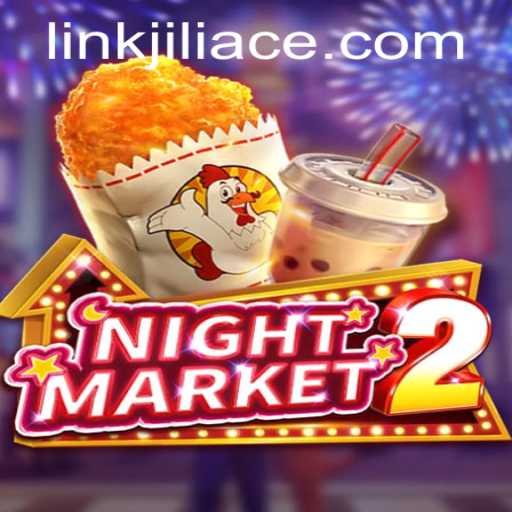 Exploring the Exciting World of NightMarket2 and the Fascinating Keyword JILIACE